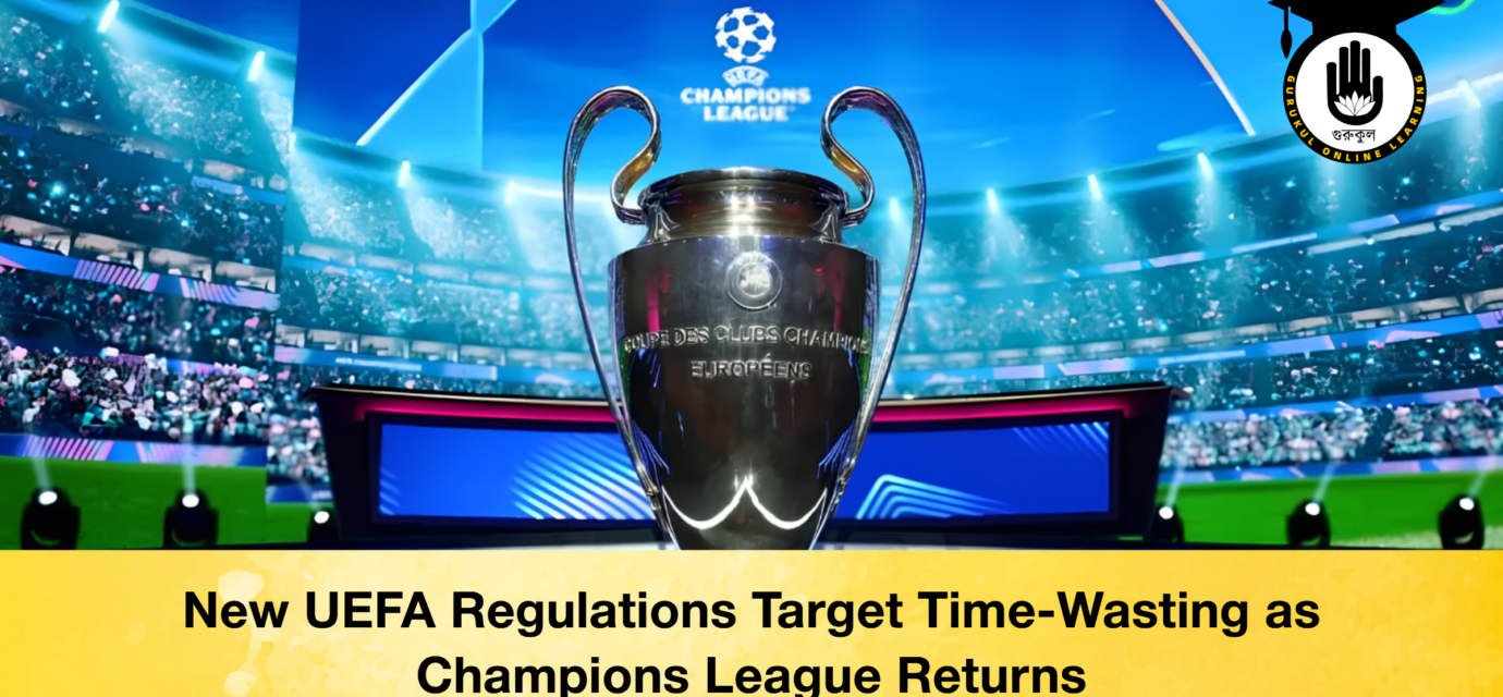 New UEFA Regulations Target Time-Wasting as Champions League Returns 51 New UEFA Regulations Target Time-Wasting as Champions League Returns New UEFA Regulations Target Time-Wasting as Champions League Returns
