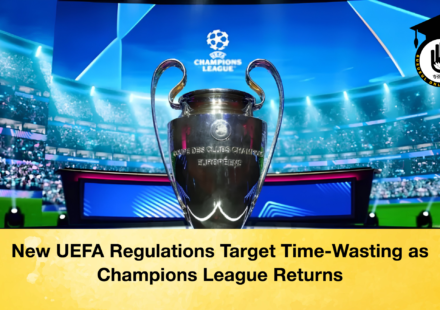 New UEFA Regulations Target Time-Wasting as Champions League Returns
