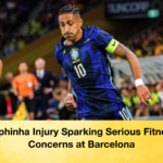 Raphinha Injury Sparking Serious Fitness Concerns at Barcelona