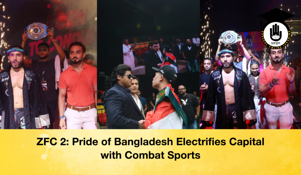 ZFC 2 Pride of Bangladesh Electrifies Capital with Combat Sports