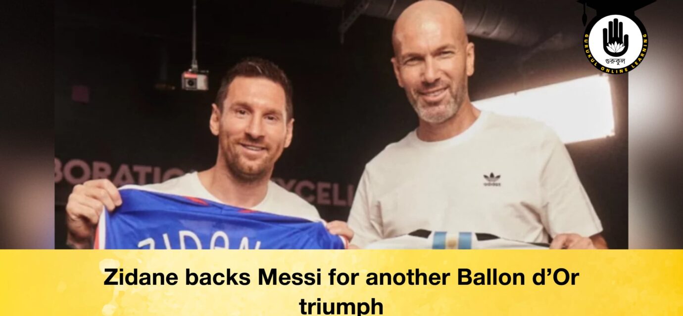 Zidane backs Messi or another Ballon d’Or triumph