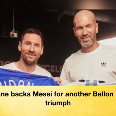 Zidane backs Messi or another Ballon d’Or triumph