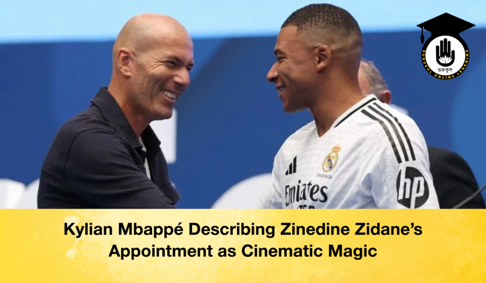 Kylian Mbappé Describing Zinedine Zidane’s Appointment as Cinematic Magic Kylian Mbappé Describing Zinedine Zidane's Appointment as Cinematic Magic