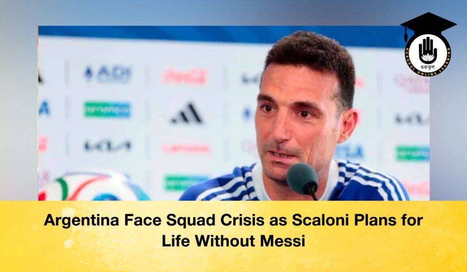 Argentina Face Squad Crisis as Scaloni Plans for Life Without Messi
