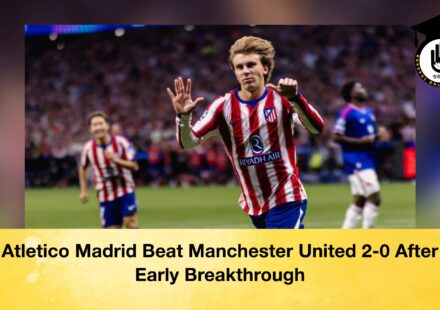 Atletico Madrid Beat Manchester United 2-0 After Early Breakthrough