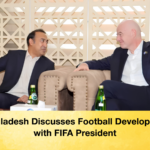 Bangladesh Discusses Football Development with FIFA President