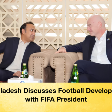 Bangladesh Discusses Football Development with FIFA President 64 Bangladesh Discusses Football Development with FIFA President Bangladesh Discusses Football Development with FIFA President