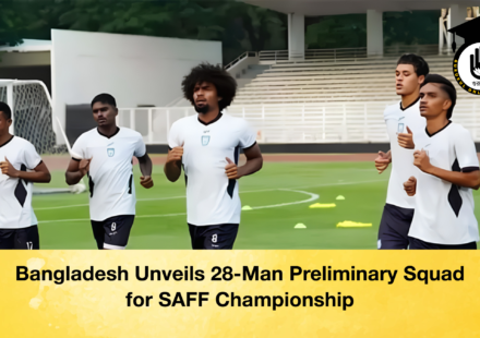 Bangladesh Unveils 28-Man Preliminary Squad for SAFF Championship