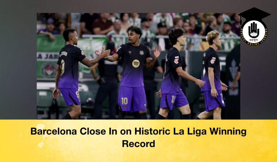 Barcelona Close In on Historic La Liga Winning Record