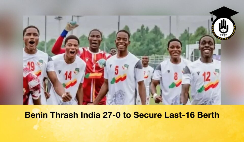Benin Thrash India 27-0 to Secure Last-16 Berth