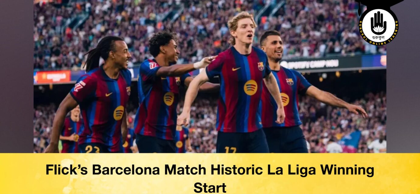 Flick’s Barcelona Match Historic La Liga Winning Start 53 Flick’s Barcelona Match Historic La Liga Winning Start Flick’s Barcelona Match Historic La Liga Winning Start