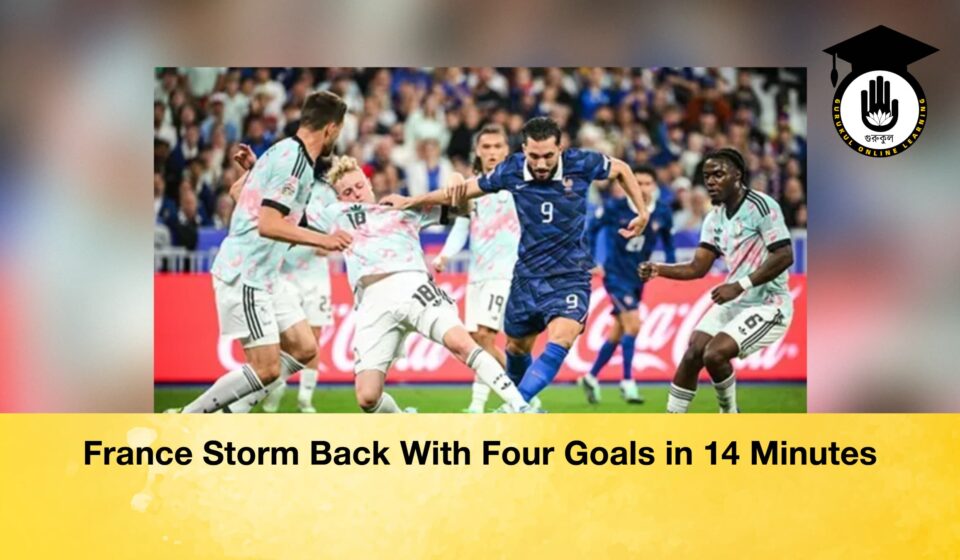 France Storm Back With Four Goals in 14 Minutes