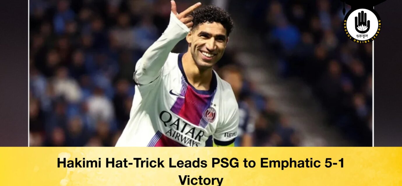 Hakimi Hat-Trick Leads PSG to Emphatic 5-1 Victory