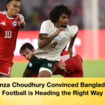 Hamza Choudhury Convinced Bangladesh Football is Heading the Right Way