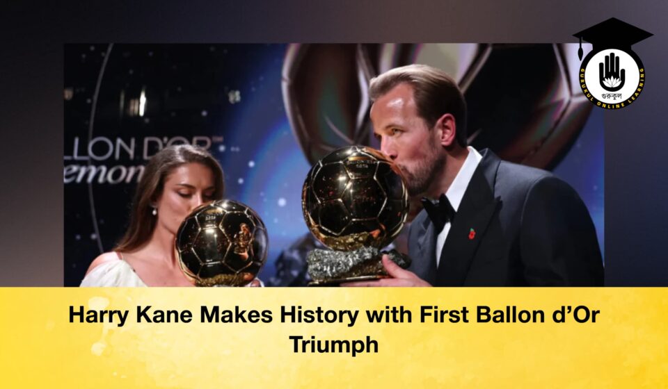 Harry Kane Makes History with First Ballon d’Or Triumph