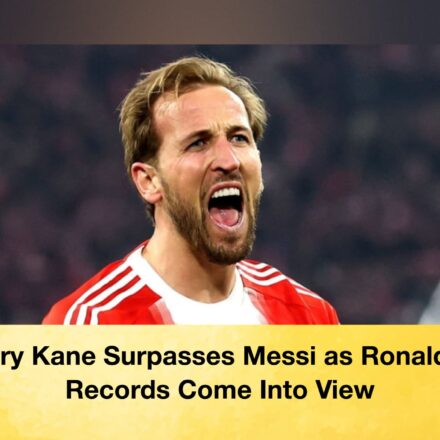 Harry Kane Surpasses Messi as Ronaldo’s Records Come Into View 63 Harry Kane Surpasses Messi as Ronaldo’s Records Come Into View Harry Kane Surpasses Messi as Ronaldo’s Records Come Into View