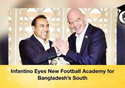 Infantino Eyes New Football Academy for Bangladesh’s South