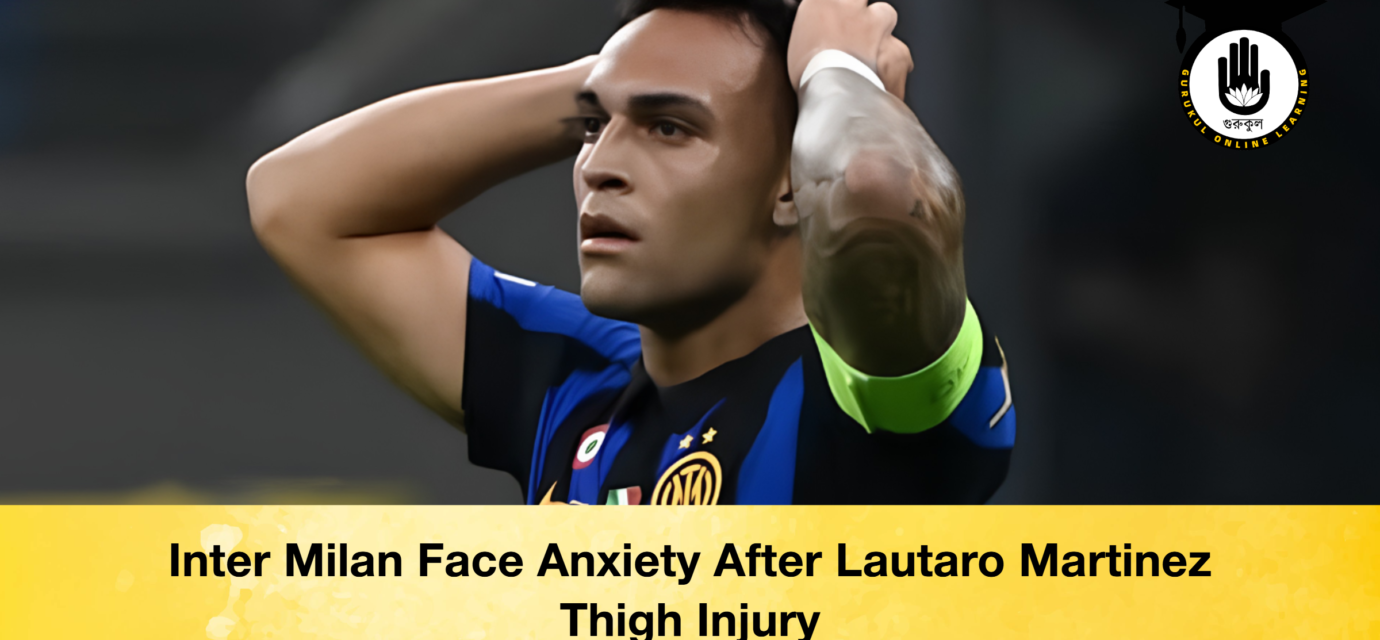 Inter Milan Face Anxiety After Lautaro Martinez Thigh Injury 51 Inter Milan Face Anxiety After Lautaro Martinez Thigh Injury Inter Milan Face Anxiety After Lautaro Martinez Thigh Injury