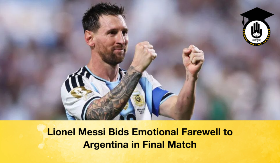 Lionel Messi Bids Emotional Farewell to Argentina in Final Match
