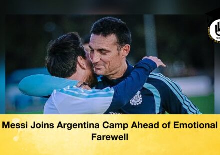 Messi Joins Argentina Camp Ahead of Emotional Farewell