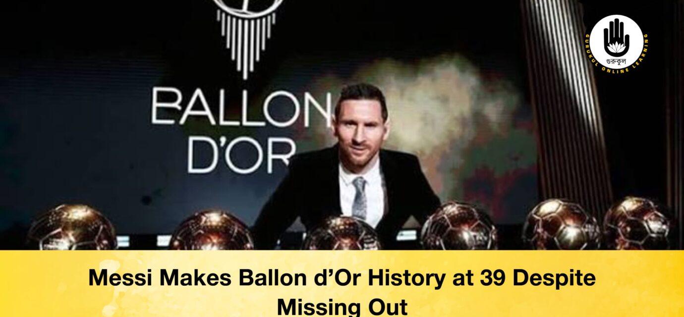 Messi Makes Ballon d’Or History at 39 Despite Missing Out