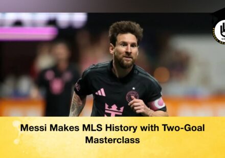 Messi Makes MLS History with Two-Goal Masterclass