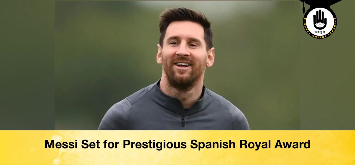 Messi Set for Prestigious Spanish Royal Award