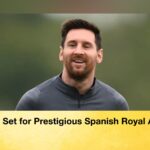 Messi Set for Prestigious Spanish Royal Award