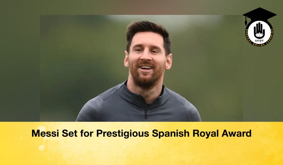 Messi Set for Prestigious Spanish Royal Award Messi Set for Prestigious Spanish Royal Award