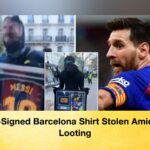 Messi-Signed Barcelona Shirt Stolen Amid Paris Looting