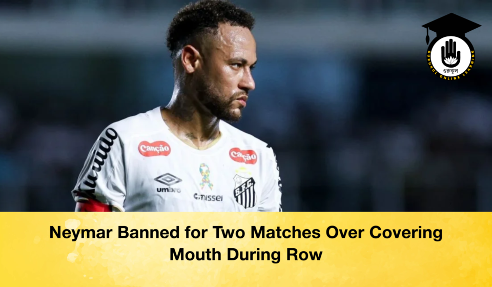 Neymar Banned for Two Matches Over Covering Mouth During Row Neymar Banned for Two Matches Over Covering Mouth During Row