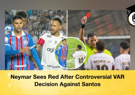 Neymar Sees Red After Controversial VAR Decision Against Santos