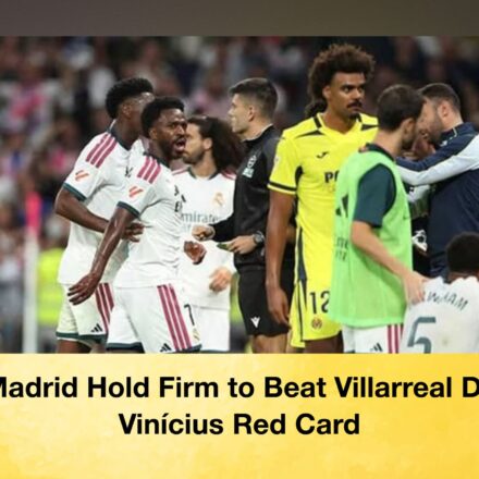 Real Madrid Hold Firm to Beat Villarreal Despite Vinícius Red Card 64 Real Madrid Hold Firm to Beat Villarreal Despite Vinícius Red Card Real Madrid Hold Firm to Beat Villarreal Despite Vinícius Red Card