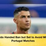 Ronaldo Handed Ban but Set to Avoid Missing Portugal Matches