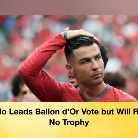 Ronaldo Leads Ballon d’Or Vote but Will Receive No Trophy 64 Ronaldo Leads Ballon d’Or Vote but Will Receive No Trophy Ronaldo Leads Ballon d’Or Vote but Will Receive No Trophy
