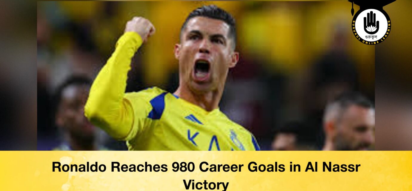 Ronaldo Reaches 980 Career Goals in Al Nassr Victory