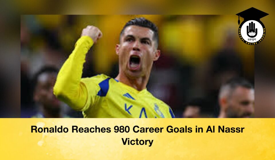 Ronaldo Reaches 980 Career Goals in Al Nassr Victory