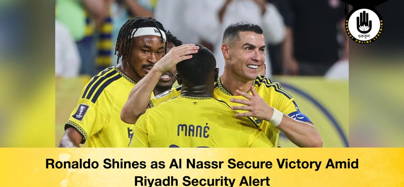 Ronaldo Shines as Al Nassr Secure Victory Amid Riyadh Security Alert 52 Ronaldo Shines as Al Nassr Secure Victory Amid Riyadh Security Alert Ronaldo Shines as Al Nassr Secure Victory Amid Riyadh Security Alert