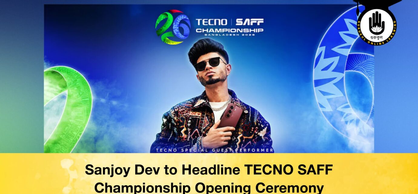 Sanjoy Dev to Headline TECNO SAFF Championship Opening Ceremony