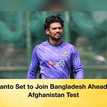 Shanto Set to Join Bangladesh Ahead of Afghanistan Test 65 Shanto Set to Join Bangladesh Ahead of Afghanistan Test Shanto Set to Join Bangladesh Ahead of Afghanistan Test