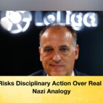 Tebas Risks Disciplinary Action Over Real Madrid Nazi Analogy