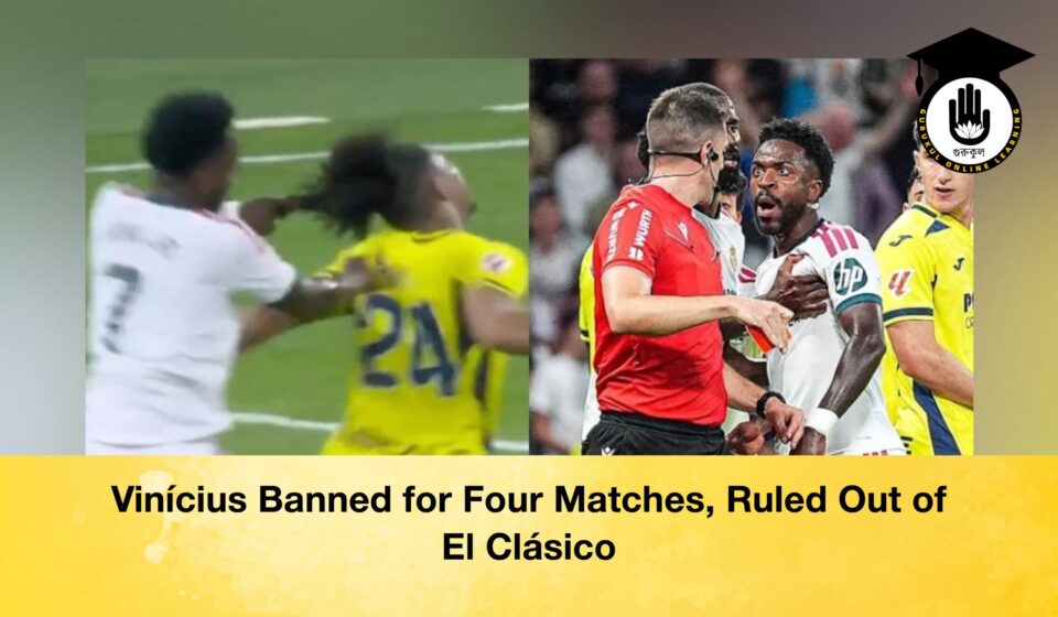 Vinícius Banned for Four Matches, Ruled Out of El Clásico Vinícius Banned for Four Matches, Ruled Out of El Clásico