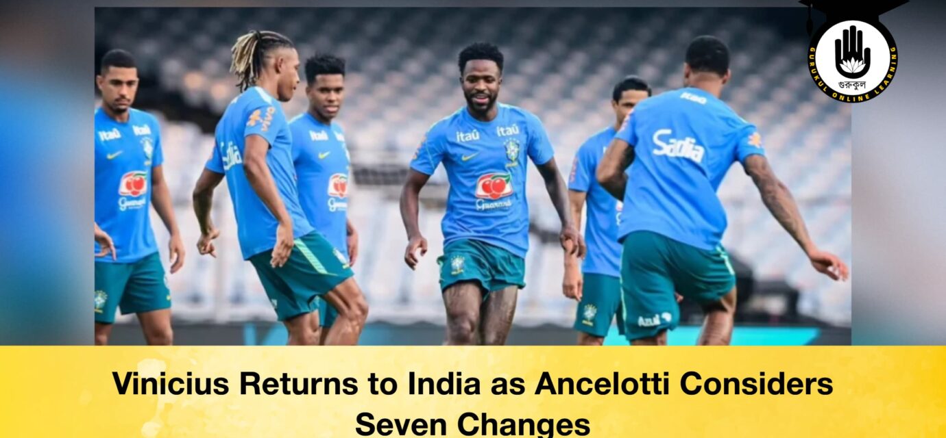 Vinicius Returns to India as Ancelotti Considers Seven Changes 53 Vinicius Returns to India as Ancelotti Considers Seven Changes Vinicius Returns to India as Ancelotti Considers Seven Changes