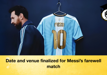 Date and venue finalized for Messi's farewell match