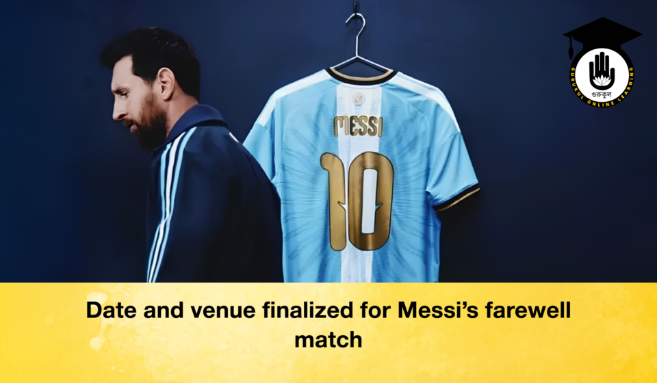 Date and venue finalized for Messi's farewell match